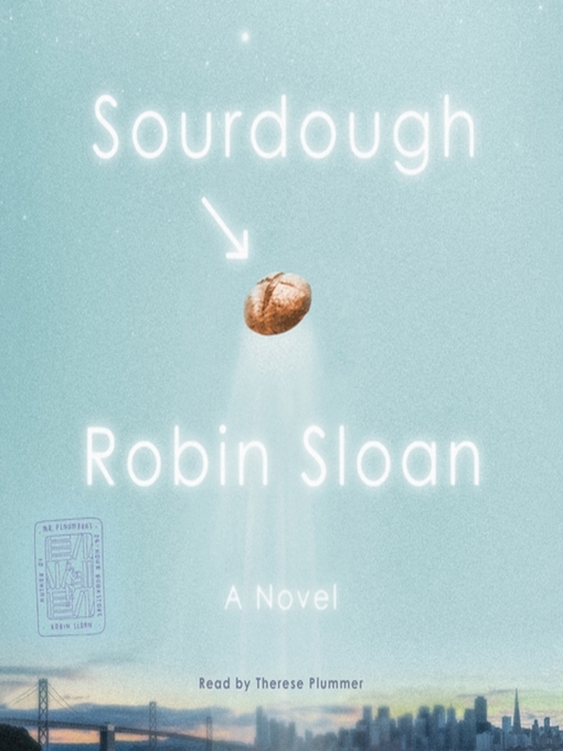 Title details for Sourdough by Robin Sloan - Available
